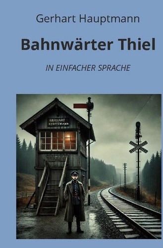 Bahnwärter thiel in - bahnwärter, thiel: