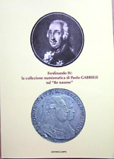 Libro edito "Ferdinando IV:la collezione numismatica di Paolo GABRIELE..."