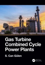 Gas Turbine Combined Cycle Power Plants, Hardcover by Gülen, S. Can, Like New...