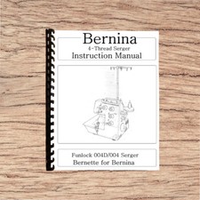 Bernina Bernette Funlock 004 e 004D Manuale Istruzioni Ristampa Pettine