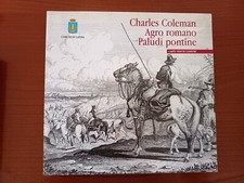 CHARLES COLEMAN - AGRO ROMANO. PALUDI PONTINE - CARTE VEDUTE COSTUMI - 2004