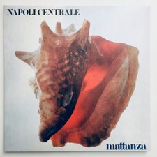 Napoli Centrale " Mattanza " Ricordi ‎– SMRL 6187- Ediz. de Agostini- Lp MT