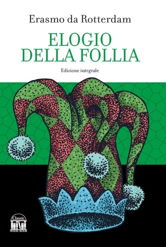 Elogio della follia di - -,