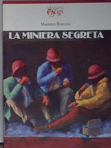 Braccini miniera segreta - la,