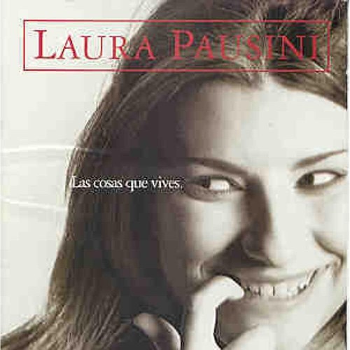 Laura pausini las cosas - -, que