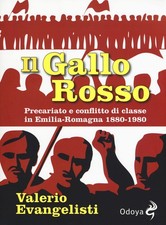 Libri Valerio Evangelisti - Il Gallo Rosso. Precariato E Conflitto Di Classe In 