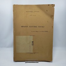 Andrea Gionso IMPIANTI ELETTRICI NAVALI, Poligrafico dell'accademia navale 1959