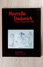 MARCELLO DUDOVICH - Il Segno Disegni 1902 - 1958. ArteCentro 2006 - 48 pag.