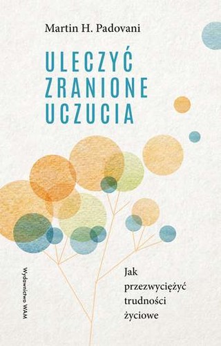 Uleczyć zranione uczucia jak - uleczyć,