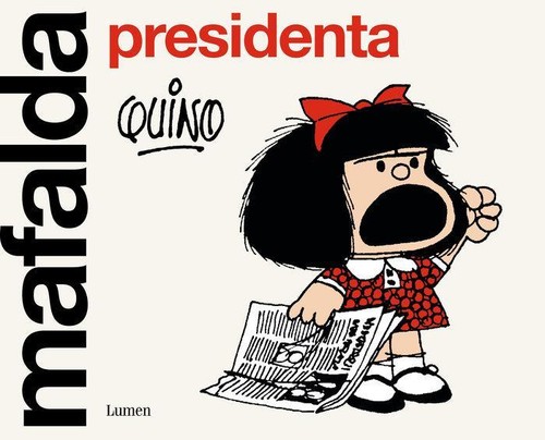 Mafalda presidenta quino - mafalda,
