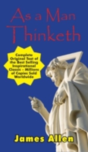 Man thinketh complete - man,