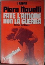 Piero novelli FATE L'AMORE, NON LA GUERRA Dell'Albero