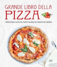 Grande libro della pizza -