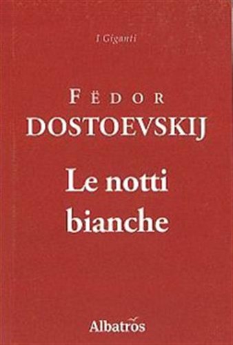 Notti bianche dostoevskij - notti,
