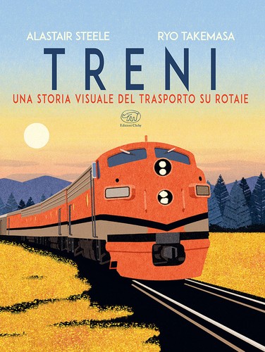 Treni una storia visuale del - treni.,