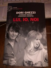 DORI GHEZZI LUI,IO ,NOI