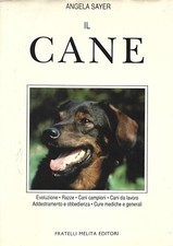 Sayer Il Cane Evoluzione Razze Campioni Addestramento - Melita 1989 Caccia