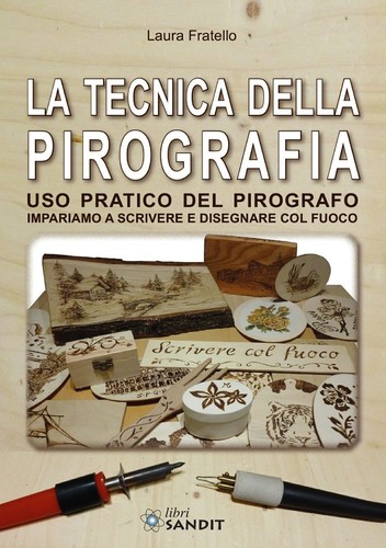 Tecnica della pirografia - della,