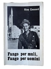Rino Cossard, Fango per muli