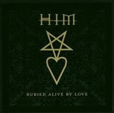 Him ~ Buried Alive By Love CD