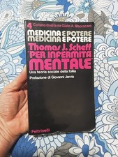 PER INFERMITA' MENTALE  Medicina e Potere Thomas J. Scheff 1 ed.Feltrinelli 1973