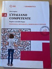 9788858320907 L’italiano Competente A. Grammatica. Regole E Usi Della Lingua