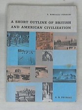 31267 A short outline of British and American civilization di Rescalli Ferrari