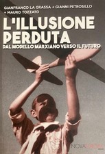 L'illusione perduta - La Grassa, Petrosillo, Tozzato