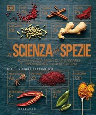 Libro - Farrimond Stuart - La Scienza Delle Spezie. Scopri Nuovi Modi Di Utilizz
