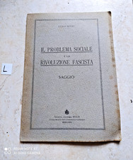 LIBRO IL PROBLEMA SOCIALE E LA RIVOLUZIONE FASCISTA LUIGI SESTI SOC, ANON BOLIS 