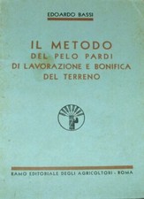 Il Metodo Del Pelo Pardi Di Lavorazione E Bonifica Del Terreno - Edoardo Bass...