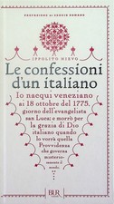 Le confessioni d'un italiano. Prefazione di Sergio Romano. Romanzi d'I