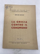 GIOVANNI METAXAS - LA GRECIA CONTRO IL COMUNISMO - ED. C.A.U.R.