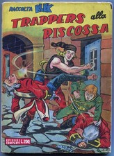 [130] BLEK RACCOLTA L.200 ed. Dardo 1957 n. 1 "Trappers alla riscossa" stato Ott