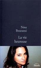 La Vita Felice | Bouraoui Nina | Ottimo Stato
