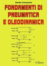 FONDAMENTI DI PNEUMATICA E OLEODINAMICA. PER GLI IST. TECNICI E PROFESSIONALI  -
