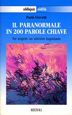 LIBRO IL PARANORMALE IN 200 PAROLE CHIAVE PAOLA GIOVETTI RIZZOLI COME NUOVO 1990
