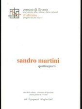 SANDRO MARTINI QUATTROQUARTI ARTE/ILLUSTRATI  AA.VV. COMUNE DI LIVORNO 1992