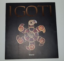 I GOTI  AUTORI VARI   EDITORE  ELECTA  1994