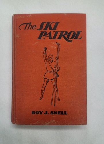 The ski patrol roy snell - by, j.