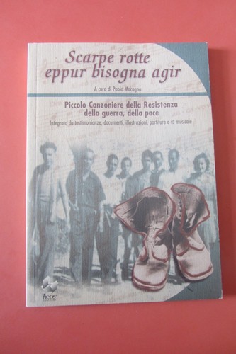 Scarpe rotte eppur - eppur, bisogna