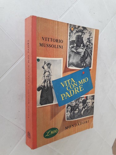Vittorio mussolini vita con - mussolini,