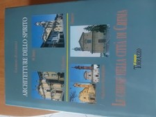 Architetture dello spirito. Le Chiese della città di Crema Vol. 1-2-3 Zucchelli