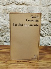 Guido Ceronetti-La vita apparente. Adelphi, prima edizione 1982