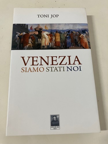 Venezia siamo stati noi - siamo, toni