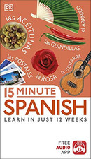 15 Minute Spanish: Learn in Just 12 Weeks (Eyewitness Travel 15-Minute) by DK