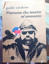 piuttosto che morire m'ammazzo