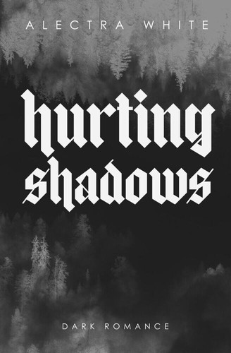 Hurting shadows alectra - ~,