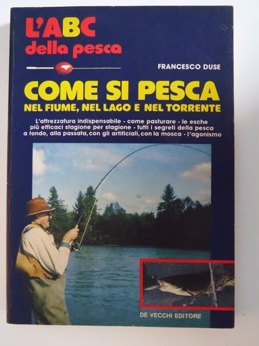 Come pesca nel fiume - si, fiume,