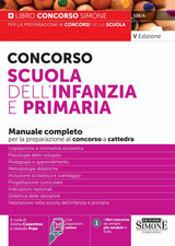 Concorso Scuola Dell'Infanzia E Primaria - Manuale Completo per La Preparazione 